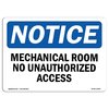 Signmission OSHA Sign, 18" H, Rigid Plastic, NOTICE Mechanical Room No Unauthorized Access Sign, Landscape OS-NS-P-1824-L-15949